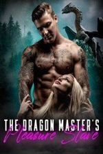 The Dragon Master's Pleasure Slave